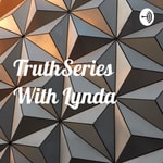 Logo of the podcast TruthSeries With Lynda Podcast TruthSeries With Lynda