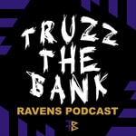 Logo of the podcast Truzz the Bank: Baltimore Ravens Podcast Podcast Truzz the Bank: Baltimore Ravens Podcast