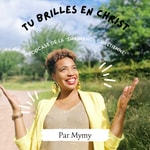Logo of the podcast Tu brilles en Christ Podcast Tu brilles en Christ