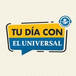 Logo of the podcast TU DÍA CON EL UNIVERSAL Podcast TU DÍA CON EL UNIVERSAL