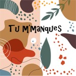 Logo of the podcast Tu m'manques Podcast Tu m'manques