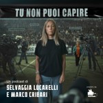 Logo of the podcast Tu non puoi capire Podcast Tu non puoi capire