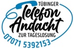 Logo of the podcast Tübinger Telefonandacht zur Tageslosung Podcast Tübinger Telefonandacht zur Tageslosung