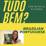 Logo of the podcast Tudo bem? BRAZILIAN PORTUGUESE Podcast Tudo bem? BRAZILIAN PORTUGUESE