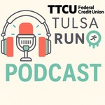 Logo of the podcast Tulsa Run Podcast Podcast Tulsa Run Podcast
