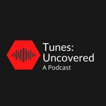 Logo of the podcast Tunes: Uncovered Podcast Tunes: Uncovered