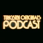 Podcast Tungsten Originals Podcast
