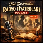 Podcast Türk Yazarlardan Radyo Tiyatroları