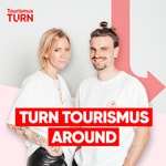 Turn Tourismus Around Podcast Turn Tourismus Around