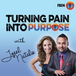 Logo of the podcast Turning Pain into Purpose with Joeel and Natalie Podcast Turning Pain into Purpose with Joeel and Natalie