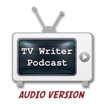 Logo of the podcast TV Writer Podcast - Audio Logo of the podcast TV Writer Podcast - Audio