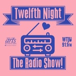 Logo of the podcast Twelfth Night: The Radio Show! Podcast Twelfth Night: The Radio Show!