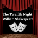 Twelfth Night - William Shakespeare Twelfth Night - William Shakespeare