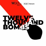 Logo of the podcast Twelve Thousand Bombs Logo of the podcast Twelve Thousand Bombs