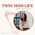 Twin Mom Life Podcast Twin Mom Life