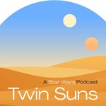 Logo of the podcast TWIN SUNS: A Star Wars Podcast Podcast TWIN SUNS: A Star Wars Podcast