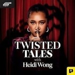 Logo of the podcast Twisted Tales with Heidi Wong Podcast Twisted Tales with Heidi Wong
