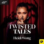 Logo of the podcast Twisted Tales with Heidi Wong Podcast Twisted Tales with Heidi Wong