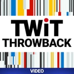 Logo of the podcast TWiT Throwback (Video) Podcast TWiT Throwback (Video)