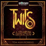Logo of the podcast Twits, A Steampunk Distraction Podcast Twits, A Steampunk Distraction