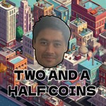 Logo of the podcast Two And A Half Coins Podcast Two And A Half Coins