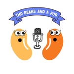 Logo of the podcast Two Beans and a Pod Podcast Two Beans and a Pod