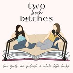 Two Book Bitches Podcast Two Book Bitches