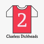 Logo of the podcast Two Clueless Dickheads Podcast Two Clueless Dickheads