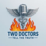 Logo of the podcast Two Doctors Tell The Truth's Podcast Podcast Two Doctors Tell The Truth's Podcast