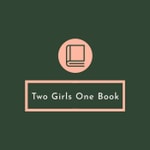 Two Girls One Book - Book Club Podcast 