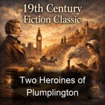 Logo of the podcast Two Heroines of Plumplington Podcast Two Heroines of Plumplington