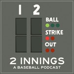 Logo of the podcast Two Innings Podcast Two Innings