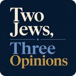 Logo of the podcast Two Jews, Three Opinions Podcast Two Jews, Three Opinions