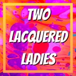 Two Lacquered Ladies Two Lacquered Ladies
