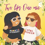 Two Lips One Mic Podcast Two Lips One Mic