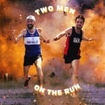 Two Men On The Run Two Men On The Run