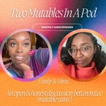 Podcast Two Mutables In A Pod
