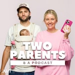 Logo of the podcast Two Parents & A Podcast