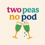 Podcast two peas no pod