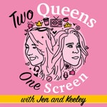 Logo of the podcast Two Queens One Screen Podcast Two Queens One Screen
