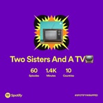Logo of the podcast Two Sisters And A TV Podcast Two Sisters And A TV