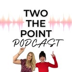 Logo of the podcast Two The Point Podcast Two The Point