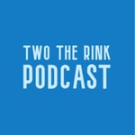 Logo of the podcast Two The Rink Podcast Podcast Two The Rink Podcast