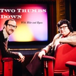 Logo of the podcast Two Thumbs Down with Mike and Ryan Logo of the podcast Two Thumbs Down with Mike and Ryan