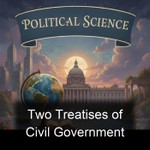 Logo of the podcast Two Treatises of Civil Government Podcast Two Treatises of Civil Government
