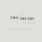 Logo of the podcast Two Truths Podcast Two Truths