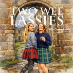 Two Wee Lassies Podcast Two Wee Lassies