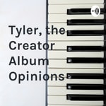Logo of the podcast Tyler, the Creator Album Opinions Podcast Tyler, the Creator Album Opinions