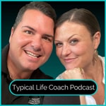 Podcast Typical Life Coach Podcast 