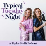 Typical Tuesday Night || A Taylor Swift Podcast Podcast Typical Tuesday Night || A Taylor Swift Podcast